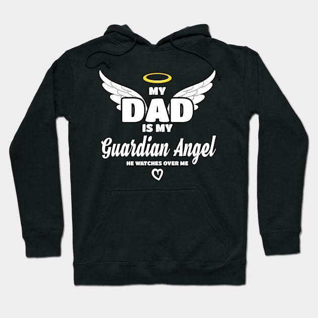 My Dad Is My Guardian Angel He Watches Over Me In Memory Gift Hoodie by Tracy